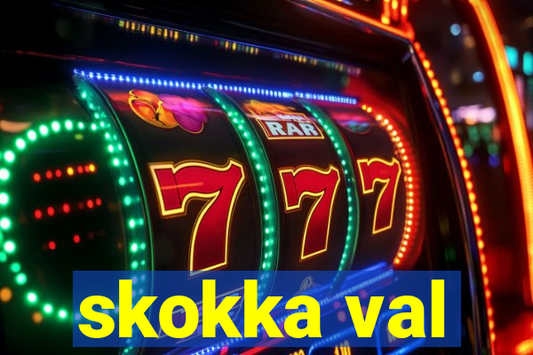 skokka val